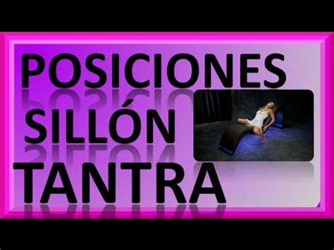 posiciones tantra|12 Posiciones Íntimas en el Sillón Tantra ️‍ ...